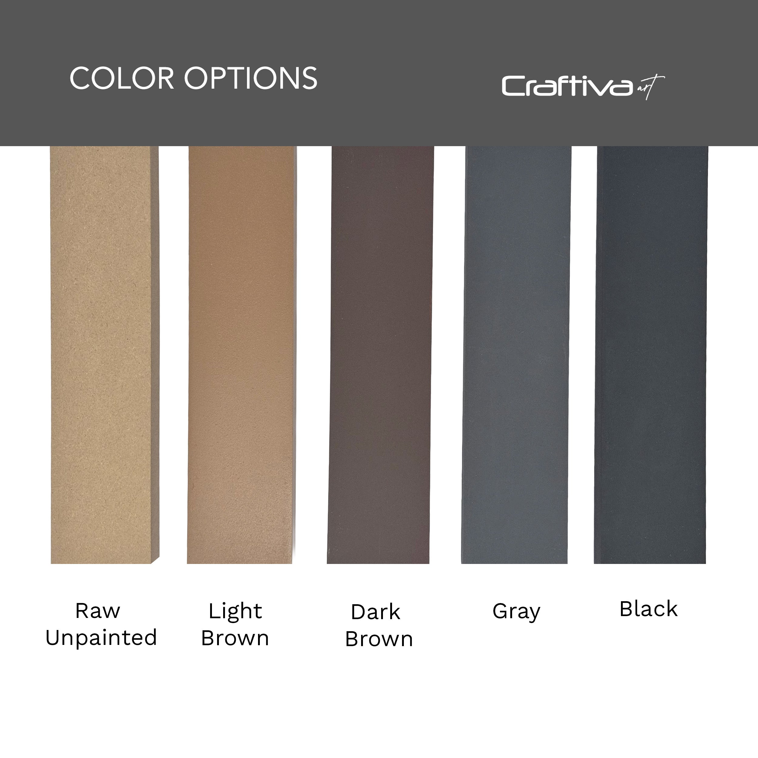 Color swatches of raw unpainted, light brown, dark brown, gray, and black with Craftiva branding.